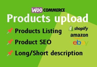 I will upload Products for your Shopify woocommerce store